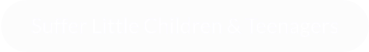 Suffer Little Children & Teenagers