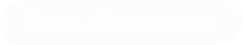 Stages of liver damage