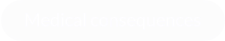 Medical consequences