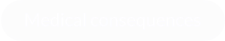 Medical consequences