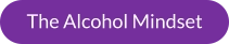 The Alcohol Mindset