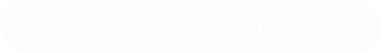 Suffer Little Children & Teenagers