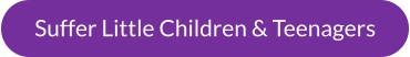 Suffer Little Children & Teenagers