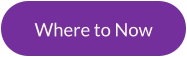 Where to Now