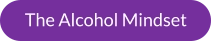 The Alcohol Mindset