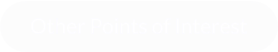 Other Points of Interest