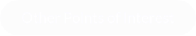Other Points of Interest