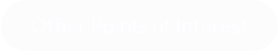 Other Points of Interest