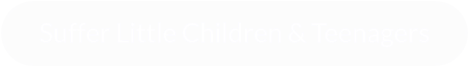 Suffer Little Children & Teenagers