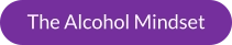 The Alcohol Mindset