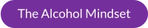 The Alcohol Mindset