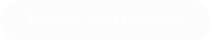 The Alcohol Mindset