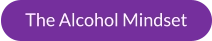 The Alcohol Mindset