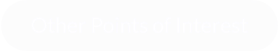 Other Points of Interest