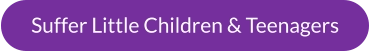 Suffer Little Children & Teenagers