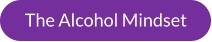 The Alcohol Mindset